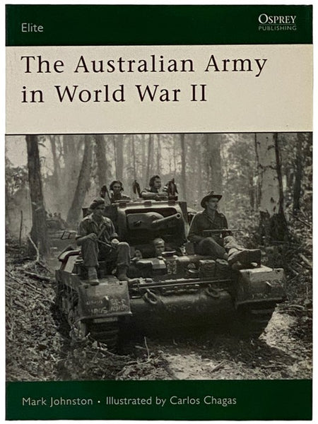 The Australian Army in World War II (Osprey Elite, No. 153)