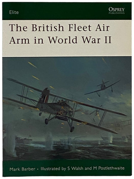 The British Fleet Air Arm in World War II (Osprey Elite, No. 165)