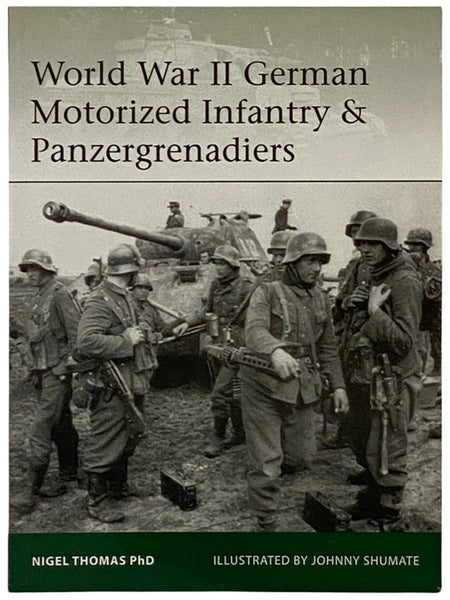 World War II German Motorized Infantry and Panzergrenadiers (Osprey Elite, No. 218)