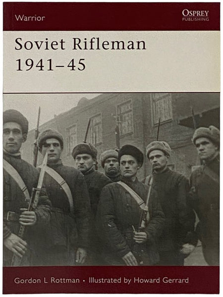 Soviet Rifleman, 1941-45 (Osprey Warrior, No. 123)