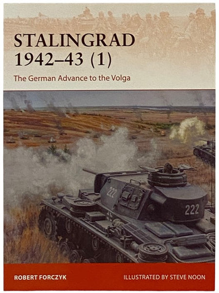 Stalingrad, 1942-43 (1): The German Advance to the Volga (Osprey Campaign, No. 359)