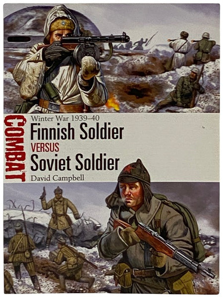 Finnish Soldier Versus Soviet Soldier: Winter War, 1939-40 (Osprey Combat, No. 21)