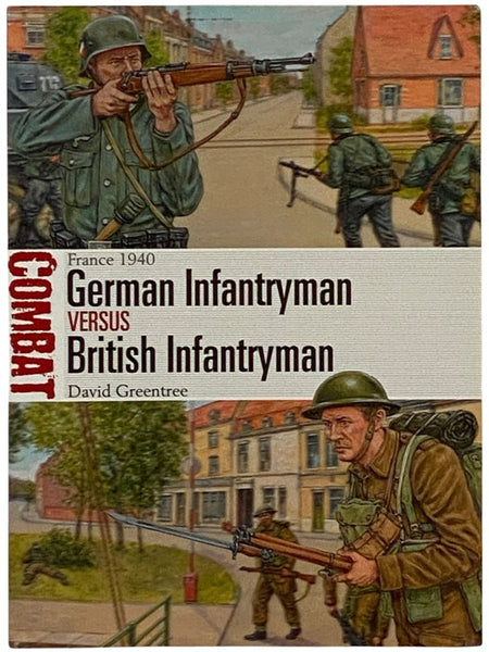 German Infantryman Versus British Infantryman: France, 1940 (Osprey Combat, No. 14)