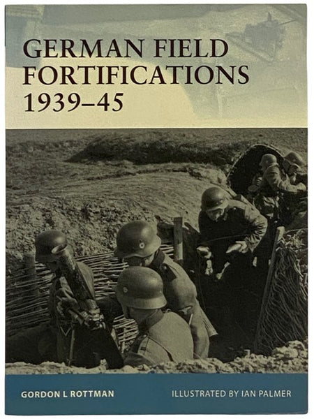 German Field Fortifications, 1939-45 (Osprey Fortress, No. 23)