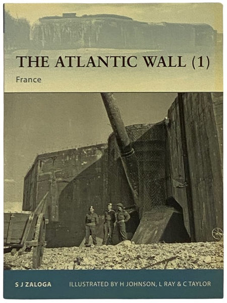 The Atlantic Wall (1): France (Osprey Fortress, No. 63)
