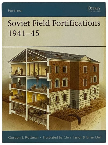 Soviet Field Fortifications, 1941-45 (Osprey Fortress, No. 62)