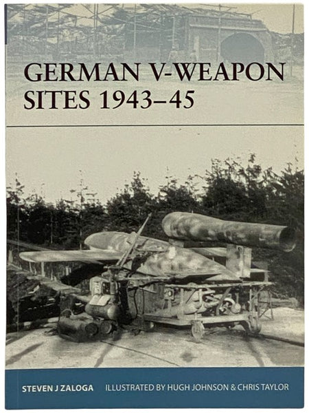 German V-Weapon Sites, 1943-45 (Osprey Fortress, No. 72)