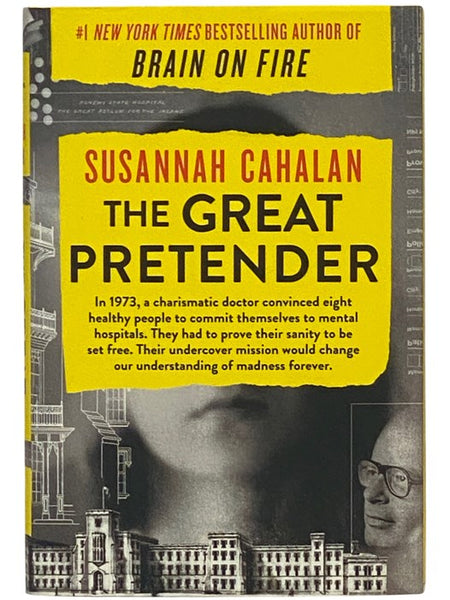 The Great Pretender: The Undercover Mission That Changed Our Understanding of Madness
