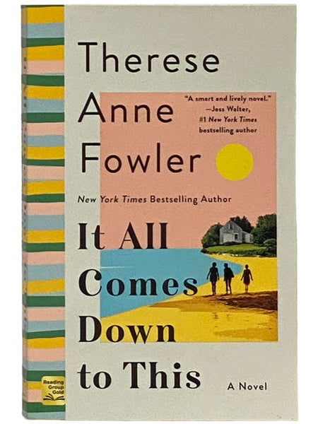 It All Comes Down to This: A Novel