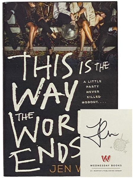 This is the Way the World Ends: A Novel