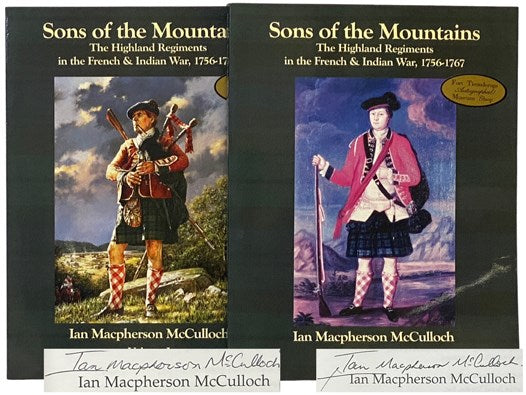 Sons of the Mountains: The Highland Regiments in the French and Indian War, 1756-1767, in Two Volumes