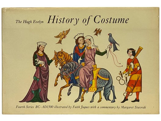 The Hugh Evelyn History of Costume: BC - AD 1500 (Fourth Series)