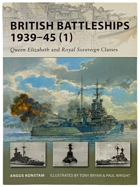 British Battleships, 1939-45 (1): Queen Elizabeth and Royal Sovereign Classes (Osprey New Vanguard, 154)