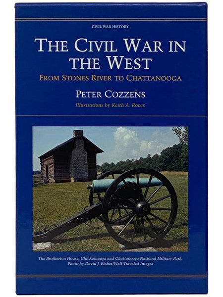 The Civil War in the West: From Stones River to Chattanooga: No Better Place to Die: The Battle of Stones River; This Terrible Sound: The Battle of Chickamauga; The Shipwreck of Their Hopes: The Battles for Chattanooga