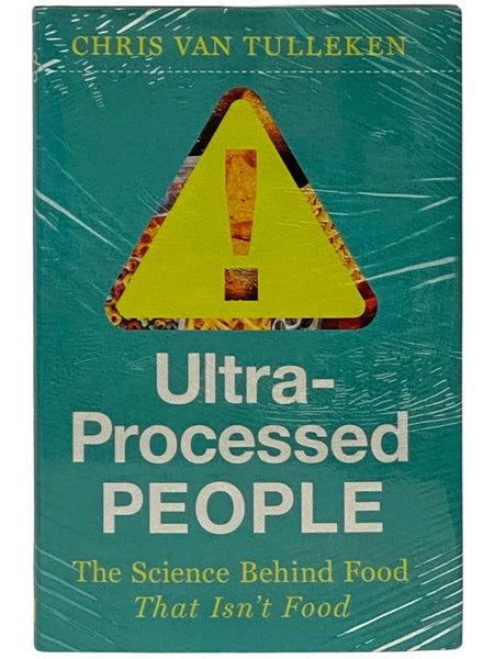 Ultra-Processed People: The Science Behind Food That Isn't Food