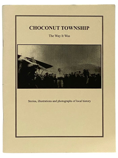 Choconut Township: The Way It Was