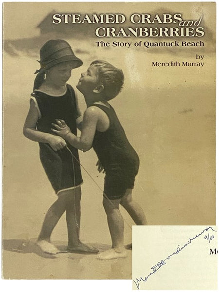 Steamed Crabs and Cranberries: The Story of Quantuck Beach