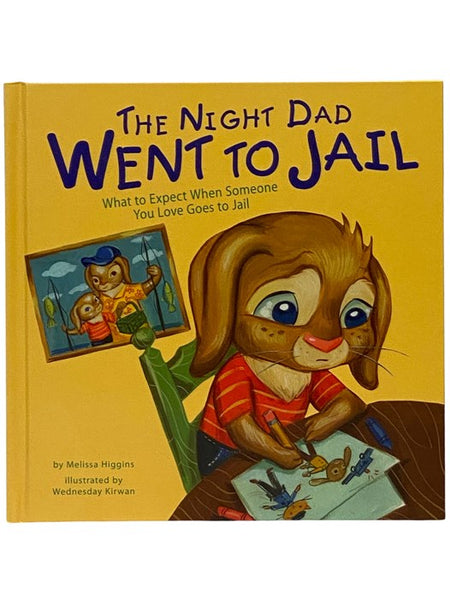 The Night Dad Went to Jail: What to Expect When Someone You Love Goes to Jail (Life's Challenges)
