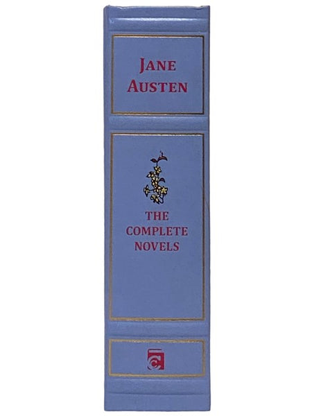 The Complete Novels of Jane Austen: Sense and Sensibility; Pride and Prejudice; Mansfield Park; Emma; Northanger Abbey; Persuasion