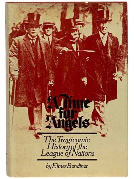 A Time for Angels: The Tragicomic History of the League of Nations