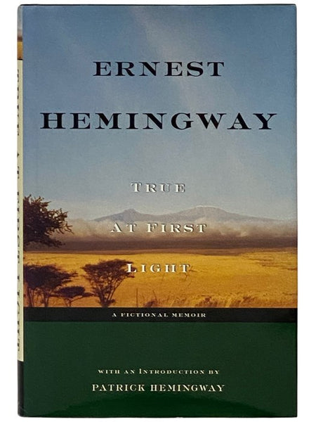 True at First Light: A Fictional Memoir