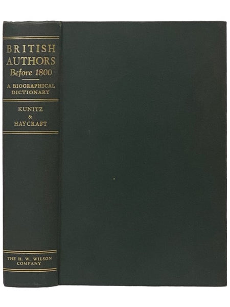 British Authors Before 1800: A Biographical Dictionary, Complete in One Volume with 65 Biographies and 220 Portraits