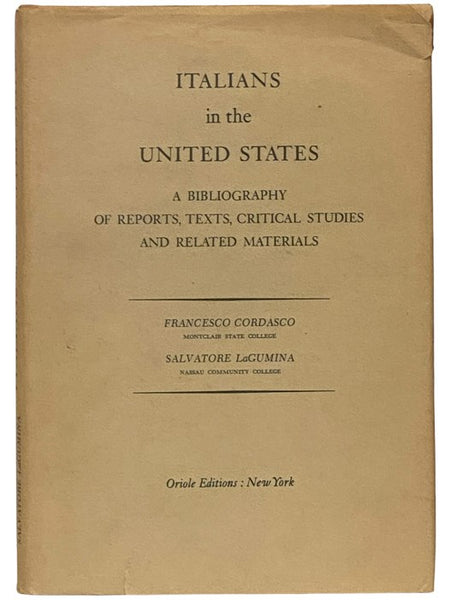 Italians in the United States: A Bibliography of Reports, Texts, Critical Studies and Related Materials