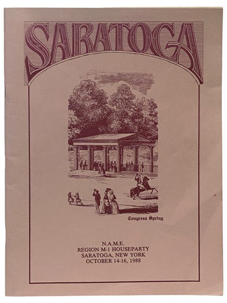 Saratoga: N.A.M.E. Region M-1 Houseparty Saratoga, New York, October 14-16, 1988 [House Party] [Saratoga Springs]