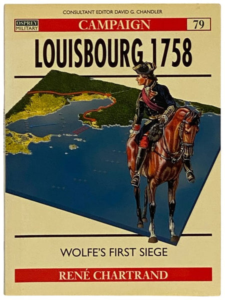 Louisbourg, 1758: Wolfe's First Siege (Osprey Campaign, No. 79)