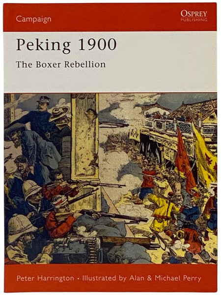 Peking, 1900: The Boxer Rebellion (Osprey Campaign, No. 85)