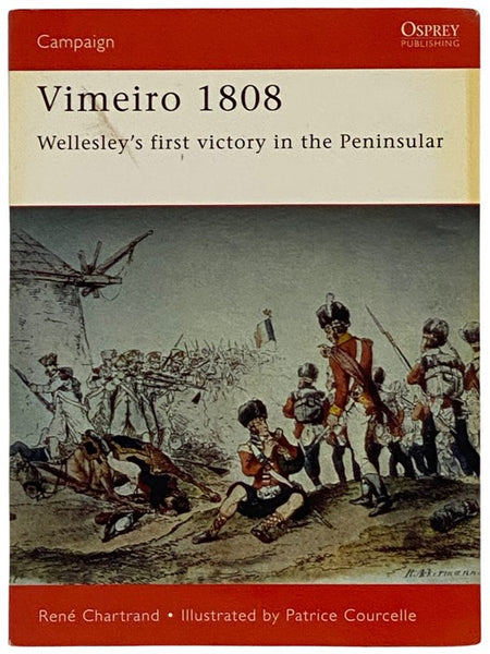 Vimeiro, 1808: Wellesley's First Victory in the Peninsular (Osprey Campaign, No. 90)