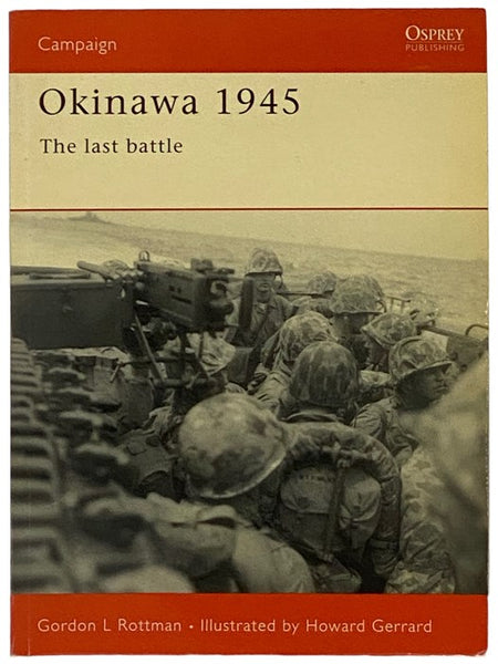 Okinawa, 1945: The Last Battle (Osprey Campaign, No. 96)
