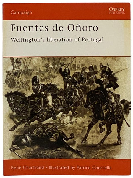 Fuentes de Onoro: Wellington's Liberation of Portugal (Osprey Campaign, No. 99)