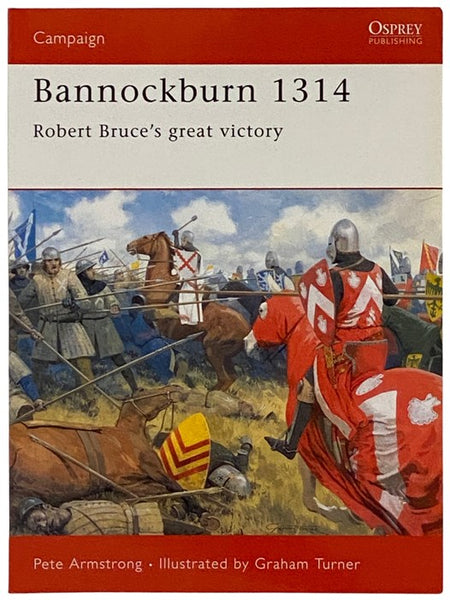 Bannockburn, 1314: Robert Bruce's Great Victory (Osprey Campaign, No. 102)