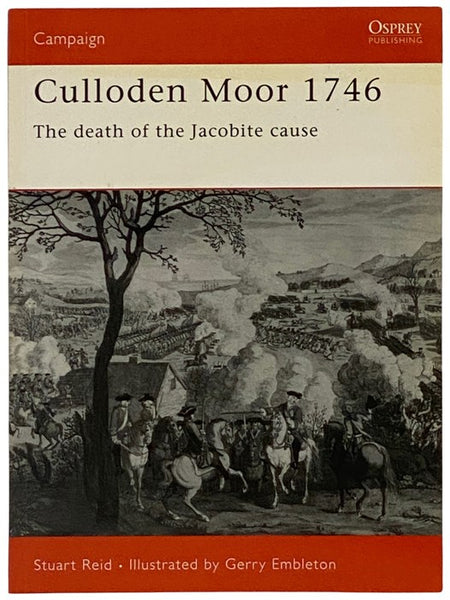Culloden Moor, 1746: The Death of the Jacobite Cause (Osprey Campaign, No. 106)