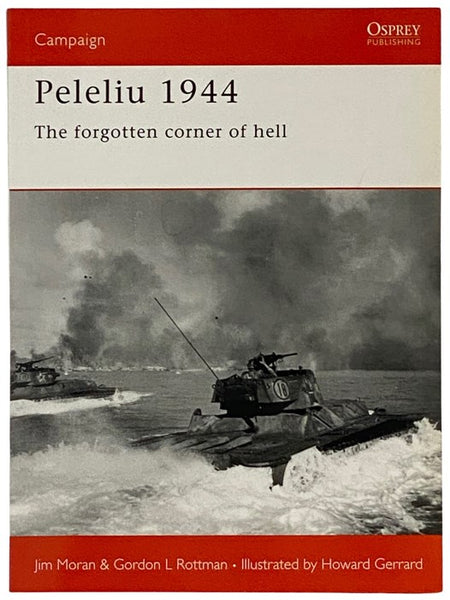 Peleliu, 1944: The Forgotten Corner of Hell (Osprey Campaign, No. 110)