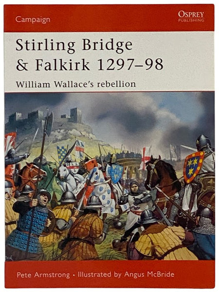 Stirling Bridge and Falkirk, 1297-98: William Wallace's Rebellion (Osprey Campaign, No. 117)