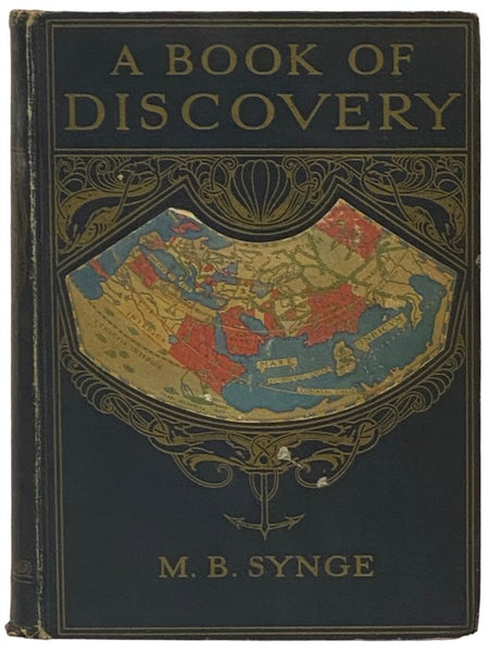 A Book of Discovery: The History of the World's Exploration, from the Earliest Times to the Finding of the South Pole