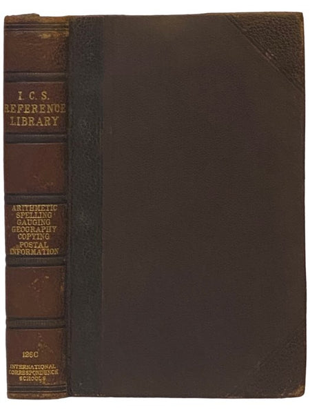 I.C.S. Reference Library: A Series of Textbooks Prepared for the Students of the International Correspondence Schools and Containing in Permanent Form the Instruction Papers, Examination Questions, and Keys Used in Their Various Courses - Arithmetic, Spe…