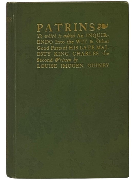 Patrins: To Which is Added an Inquirendo Into the Wit and Other Good Parts of His Late Majesty King Charles the Second