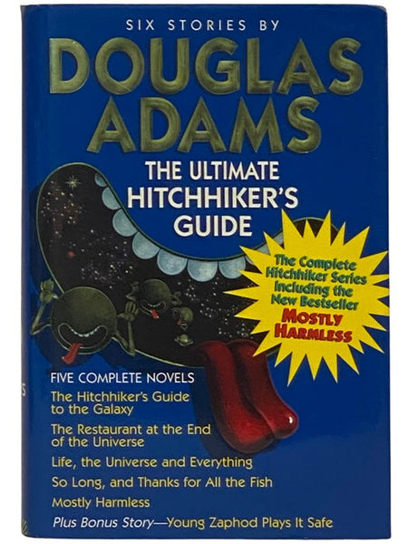 The Ultimate Hitchhiker's Guide: The Hitchhiker's Guide to the Galaxy; The Restaurant at the End of the Universe; Life, the Universe and Everything; So Long, and Thanks for All the Fish; Mostly Harmless (Plus Bonus Story - Young Zaphod Plays It Safe)