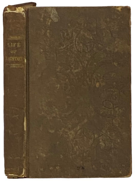 Narrative of the Life and Sufferings of a Young British Captive; William B. Lighton. (Minister of the Gospel.) Who Was a Soldier, Bound for Life in the British Army and in Which is Contained an Account of Its Character, and the Barbarous Method Practised…
