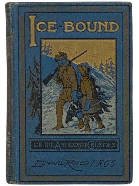 Ice-Bound; or, The Anticosti Crusoes