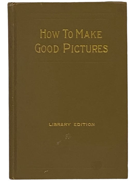 How to Make Good Pictures (Library Edition)