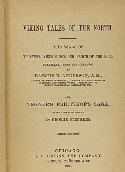 Viking Tales of the North: The Sagas of Thorstein, Viking's Son, and Fridthjof the Bold. Also, Tegner's Fridthojof's Saga.