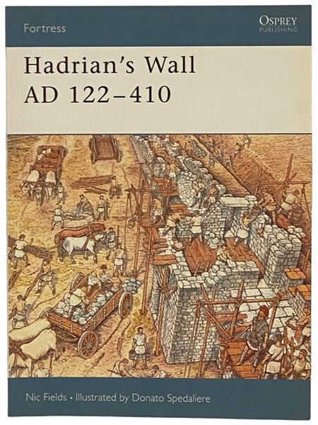 Hadrian's Wall, AD 122-410 (Osprey Fortress, No. 2)
