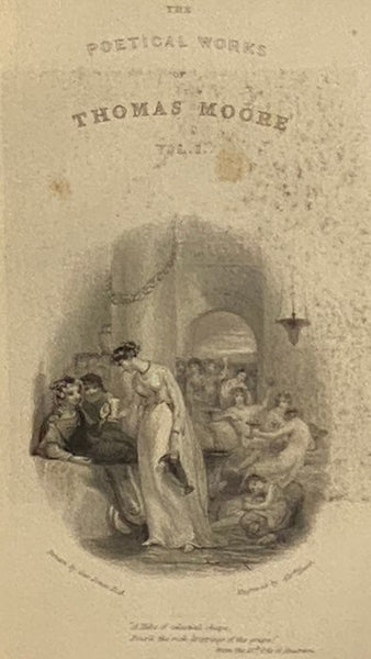 The Poetical Works of Thomas Moore, Collected by Himself. in Ten Volumes: Odes of Anacreon. Juvenile Poems.; Juvenile Poems. Poems Relating to America.; Corruption and Intolerance. The Sceptic. Twopenny Post-Bag. Satirical and Humorous Poems. Irish Melod…