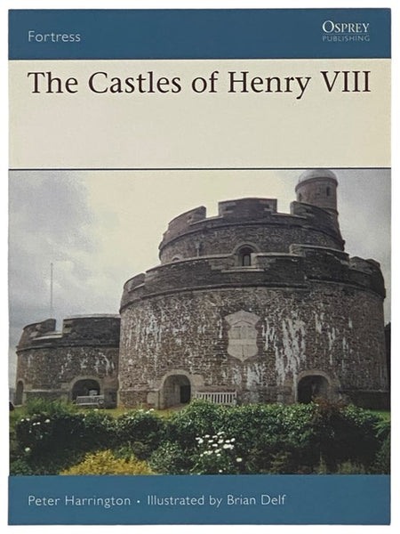 The Castles of Henry VIII (Osprey Fortress, No. 66)