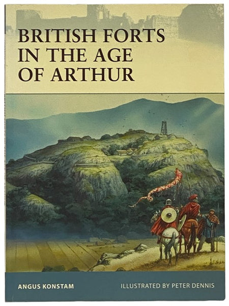 British Forts in the Age of Arthur (Osprey Fortress, No. 80)