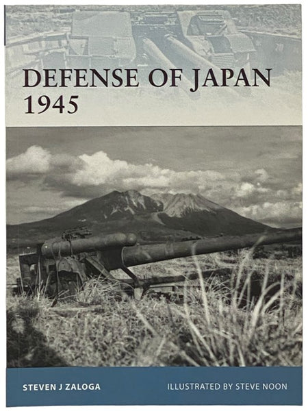 Defense of Japan, 1945 (Osprey Fortress, No. 99)